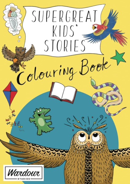 Super Great Kids' Stories Colouring Book: 12 wonderful illustrations to colour based on the popular children's podcast